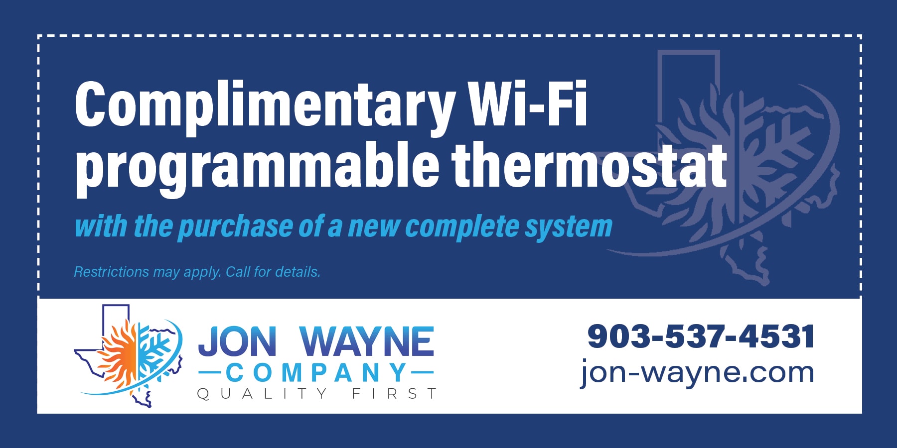 Complimentary Wi-Fi programmable thermostat with the purchase of a new complete system